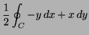 $\displaystyle \frac{1}{2} \oint_C - y\, dx + x \, dy$