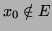 $ x_0\notin E$
