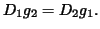 $ D_1g_2=D_2g_1.$