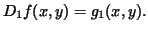 $ D_1f(x,y)=g_1(x,y).$