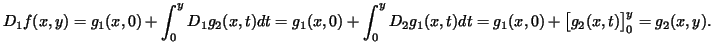 $\displaystyle D_1f(x,y)=g_1(x,0)+\int_0^yD_1g_2(x,t)dt= g_1(x,0)+\int_0^yD_2g_1(x,t)dt=g_1(x,0)+\big[g_2(x,t)\big]_0^y=g_2(x,y).$